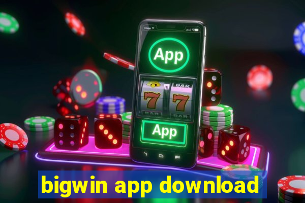 bigwin app download